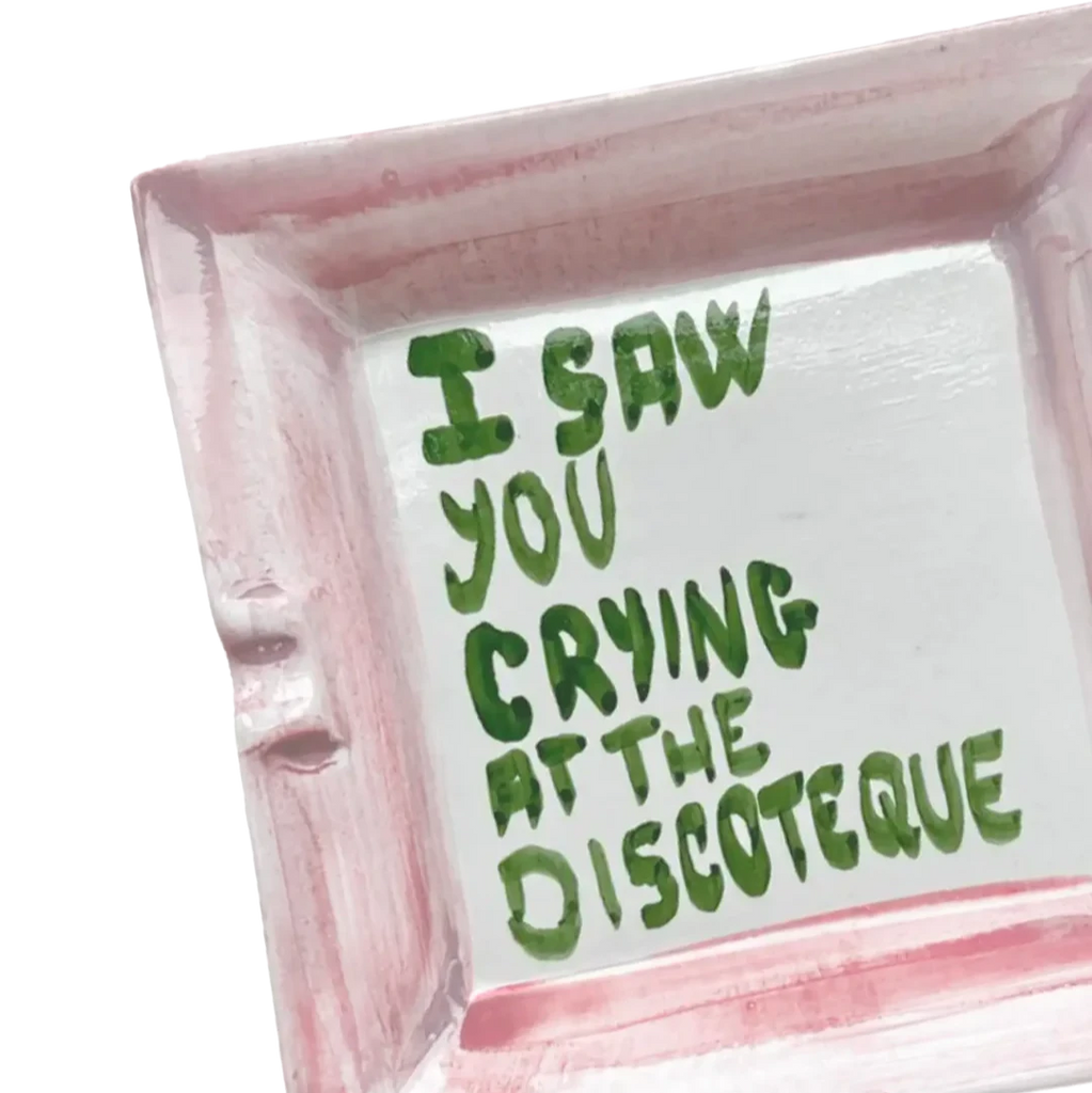 musae studio I SAW YOU CRYING AT THE DISCOTEQUE Trinket Tray plate ashtrey pink green